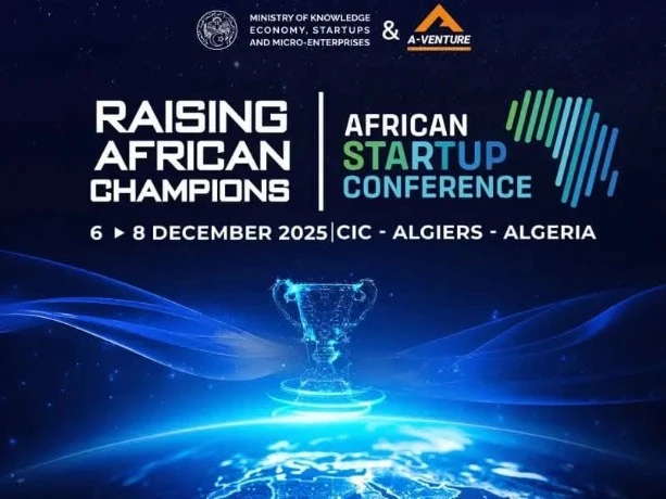 الجزائر تحتضن ابتداء من يوم السبت المؤتمر الإفريقي الرابع للمؤسسات الناشئة, أكبر موعد قاري للابتكار
